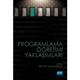 Programlama Öğretimi Yaklaşımları - Özgen Korkmaz