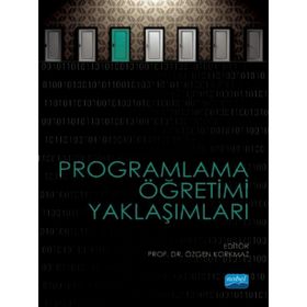 Programlama Öğretimi Yaklaşımları - Özgen Korkmaz