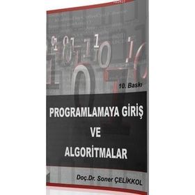PROGRAMLAMAYA GİRİŞ VE ALGORITMALAR - SONER ÇELİKKOL