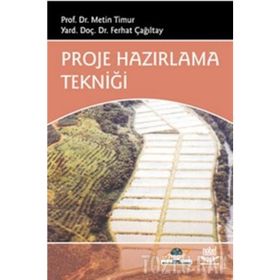Proje Hazırlama Tekniği - Ferhat Çağlıtay Yrd. doç. Dr. Ferhat Çağıltay Metin Timur