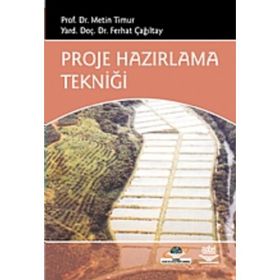 Proje Hazırlama Tekniği - Ferhat Çağlıtay Yrd. doç. Dr. Ferhat Çağıltay Metin Timur