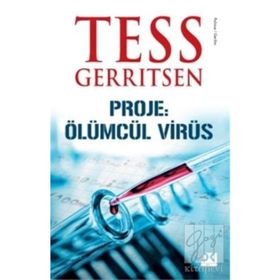 Proje: Ölümcül Virüs - Tess Gerritsen