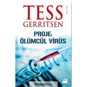 Proje: Ölümcül Virüs - Tess Gerritsen
