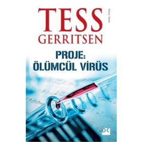 Proje: Ölümcül Virüs - Tess Gerritsen
