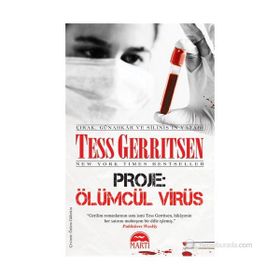Proje: Ölümcül Virüs - Tess Gerritsen