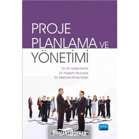 Proje Planlama ve Yönetimi - Mehmet Emre Güler M. Hulusi Demir Hüseyin Avunduk