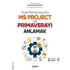 Proje Planlamasında MS Project ve Primaverayı Anlamak - Mesud Fehim Baydar