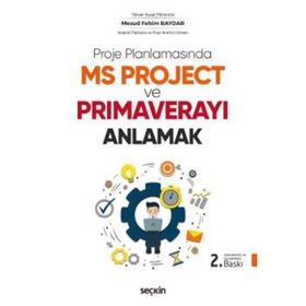 Proje Planlamasında MS Project ve Primaverayı Anlamak - Mesud Fehim Baydar