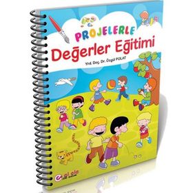 Projelerle Değerler Eğitimi İlk Adım Yayınları