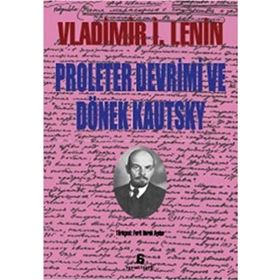 PROLETER DEVRIM VE DÖNEK KAUTSKY - VLADIMIR İLYİÇ LENIN