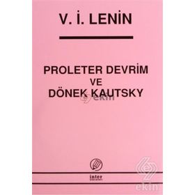 PROLETER DEVRIM VE DÖNEK KAUTSKY - VLADIMIR İLYİÇ LENIN