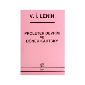 PROLETER DEVRIM VE DÖNEK KAUTSKY - VLADIMIR İLYİÇ LENIN