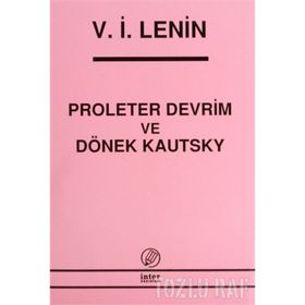 PROLETER DEVRIMI VE DÖNEK KAUTSKY - VLADIMIR İLYİÇ LENIN