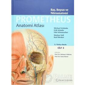 Prometheus Anatomi Atlası 3. Cilt - Michael Schünke Erik Schulte Udo Shumacher Markus Voll Karl Wesker