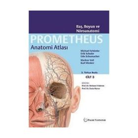 Prometheus Anatomi Atlası 3. Cilt - Michael Schünke Erik Schulte Udo Shumacher Markus Voll Karl Wesker