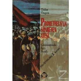 Prometheus’un Sönmeyen Ateşi - Tülin Öngen