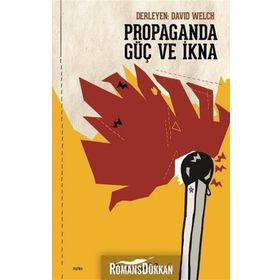 Propaganda Güç ve İkna David Welch