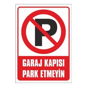 Propazar Garaj Kapısı Park Etmeyiniz Levhası