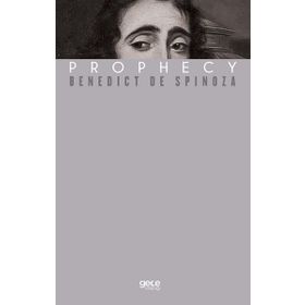 Prophecy - Benedict De Spinoza
