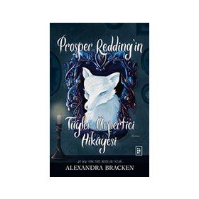 Prosper Redding'in Tüyler Ürpertici Hikayesi - Alexandra Bracken - Parodi Yayınları