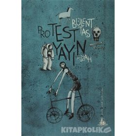 PROTEST YAYIN - BÜLENT TAŞ
