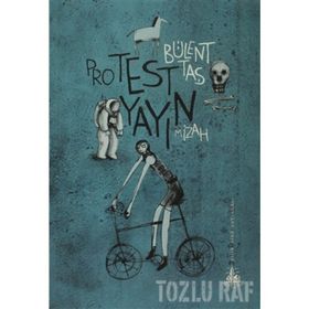 PROTEST YAYIN - BÜLENT TAŞ