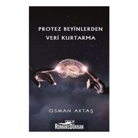Protez Beyinlerden Veri Kurtarma - Osman Aktaş
