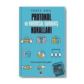 Protokol ve Kurumsal Davranış Kuralları - Çınaraltı Yayınları