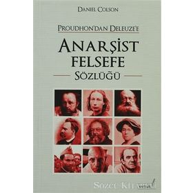 PROUDHONDAN DELEUZEE ANARŞİST FELSEFE SÖZLÜĞÜ - DANIEL COLSON