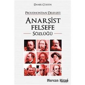 PROUDHONDAN DELEUZEE ANARŞİST FELSEFE SÖZLÜĞÜ - DANIEL COLSON