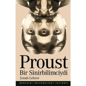 PROUST BIR SINIRBILIMCIYDI - JONAH LEHRER