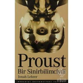 PROUST BIR SINIRBILIMCIYDI - JONAH LEHRER