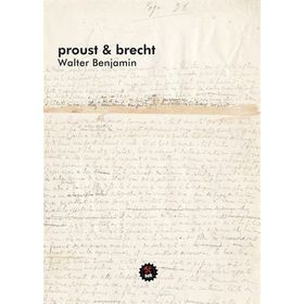 Proust ve Brecht - Walter Benjamin
