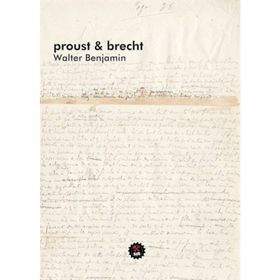 Proust ve Brecht - Walter Benjamin