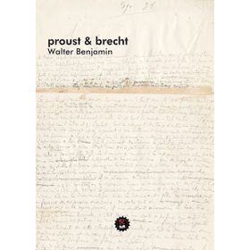 Proust ve Brecht - Walter Benjamin