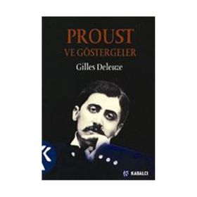 PROUST VE GÖSTERGELER - GILLES DELEUZE