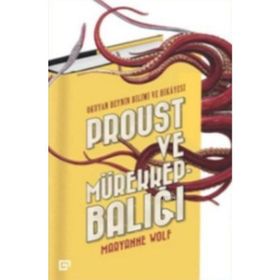 Proust ve Mürekkepbalığı - Maryanne Wolf