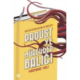 Proust ve Mürekkepbalığı - Maryanne Wolf
