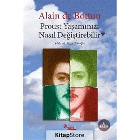 PROUST YAŞAMINIZI NASIL DEĞİŞTİREBİLİR - ALAIN DE BOTTON