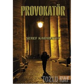Provakatör - Şeref Karadavut