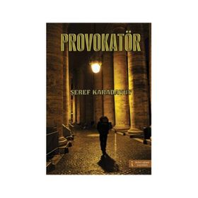 Provakatör - Şeref Karadavut