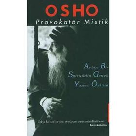 PROVOKATÖR MISTIK - OSHO (BHAGMAN SHREE RAJNEESH)