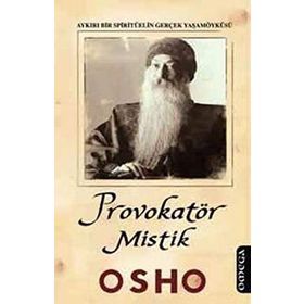 PROVOKATÖR MISTIK - OSHO (BHAGMAN SHREE RAJNEESH)