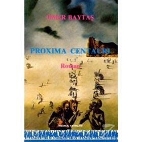 PROXIMA CENTAURI - ÖMER BAYTAŞ