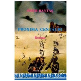PROXIMA CENTAURI - ÖMER BAYTAŞ