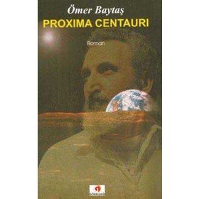 PROXIMA CENTAURI - ÖMER BAYTAŞ