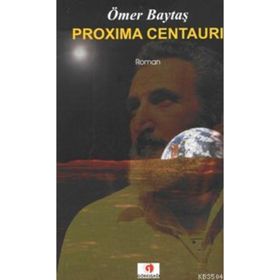 PROXIMA CENTAURI - ÖMER BAYTAŞ