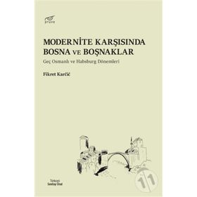 Pruva Modernite Karşısında Bosna ve Boşnaklar Fikret Karcic