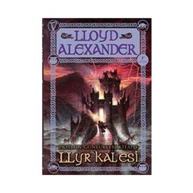 PRYDAIN GÜNLÜKLERİ 2 - LLYR KALESI - LLOYD ALEXANDER