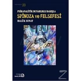 Psikanalitik Duyarlıklı Bakışla Spinoza Ve Felsefesi - Haluk Sunat